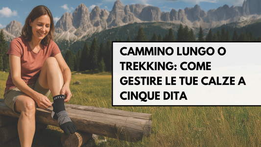 Lungo cammino o trekking: come gestire le calze